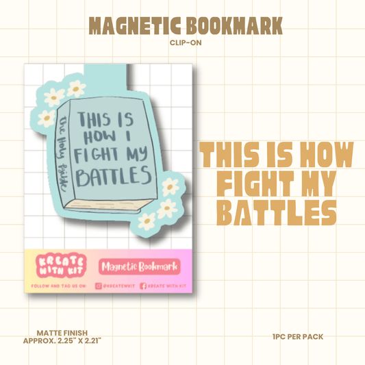 Magnetic Bookmark - This Is How I Fight My Battles