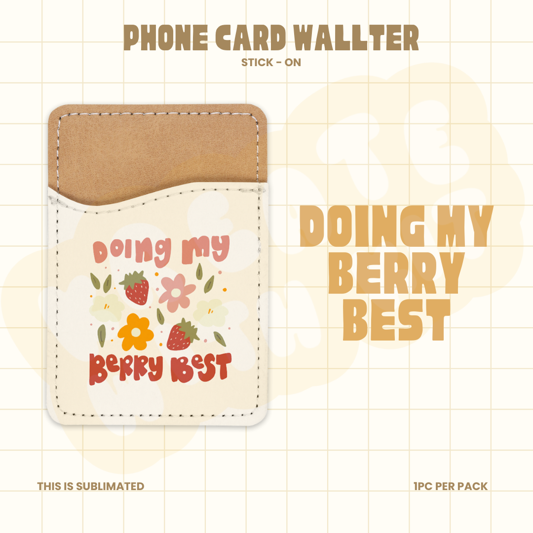 Phone Card Wallet - Doing My Berry Best