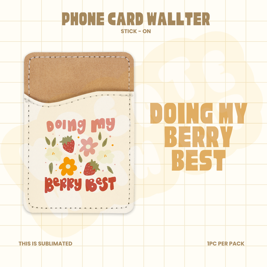 Phone Card Wallet - Doing My Berry Best